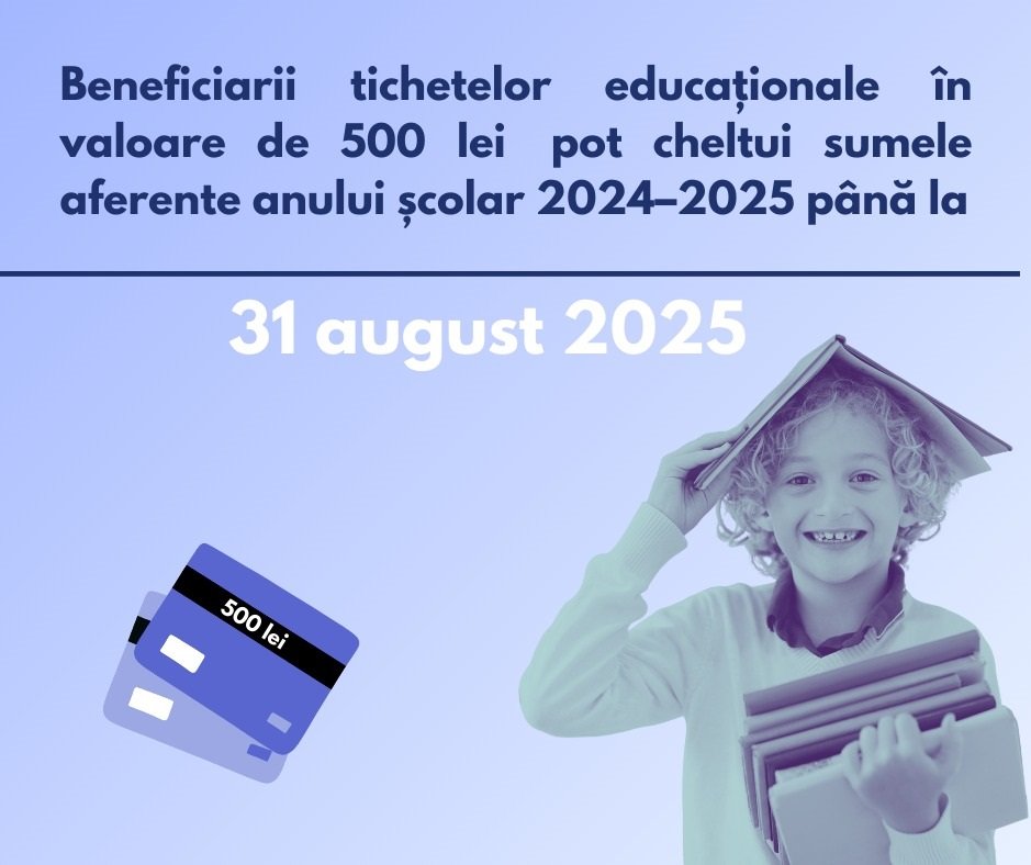  500 lei pentru educație – termen final 31 august 2025