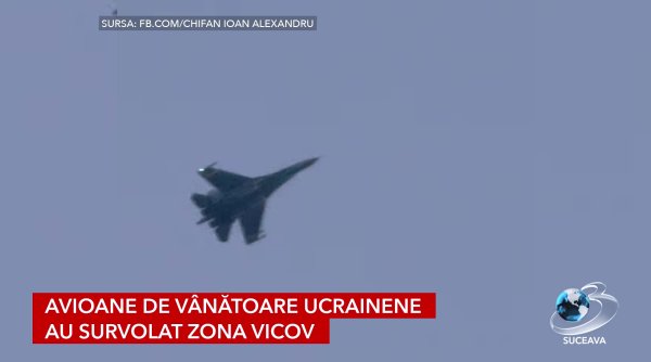 avioane de vanatoare ucrainene au survolat zona vicov