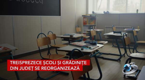 treisprezece scoli si gradinite din judet se reorganizeaza