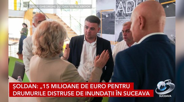 soldan 15 milioane de euro pentru drumurile distruse de inundatii in suceava