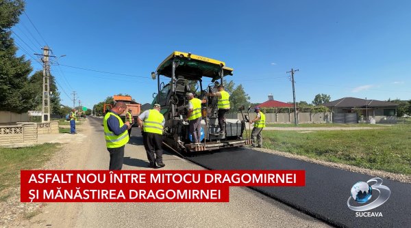 asfalt nou intre mitocu dragomirnei si manastirea dragomirnei