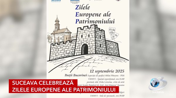 suceava celebreaza zilele europene ale patrimoniului suceava celebreaza zilele europene ale patrimoniului