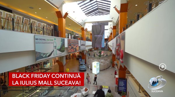 black friday continua la iulius mall suceava