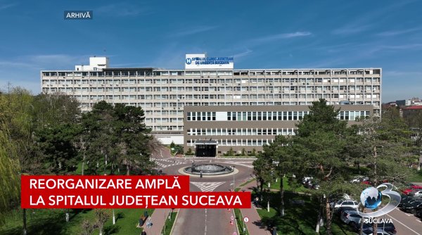 reorganizare ampla la spitalul judetean suceava