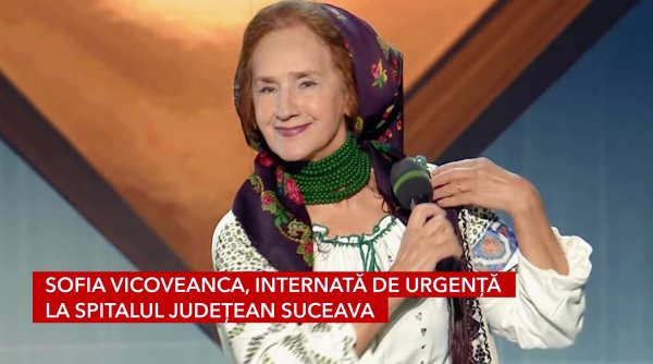 sofia vicoveanca internata de urgenta la spitalul judetean suceava