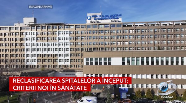 reclasificarea spitalelor a inceput criterii noi in sanatate