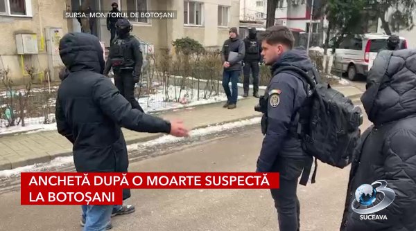 ancheta dupa o moarte suspecta la botosani