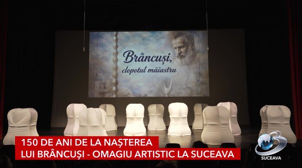 150 de ani de la nasterea lui brancusi omagiu artistic la suceava