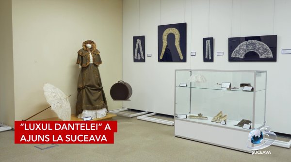 luxul dantelei a ajuns la suceava