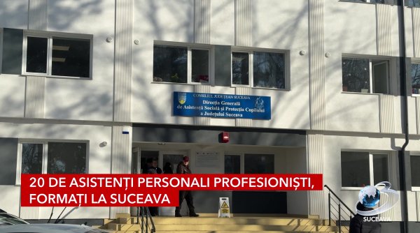 20 de asistenti personali profesionisti formati la suceava