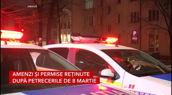 amenzi si permise retinute dupa petrecerile de 8 martie