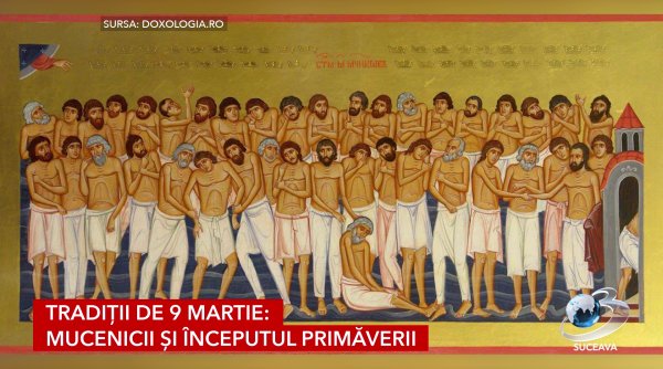 traditii de 9 martie mucenicii si inceputul primaverii