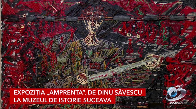 expozitia amprenta semnata de dinu savescu este deschisa la muzeul de istorie suceava
